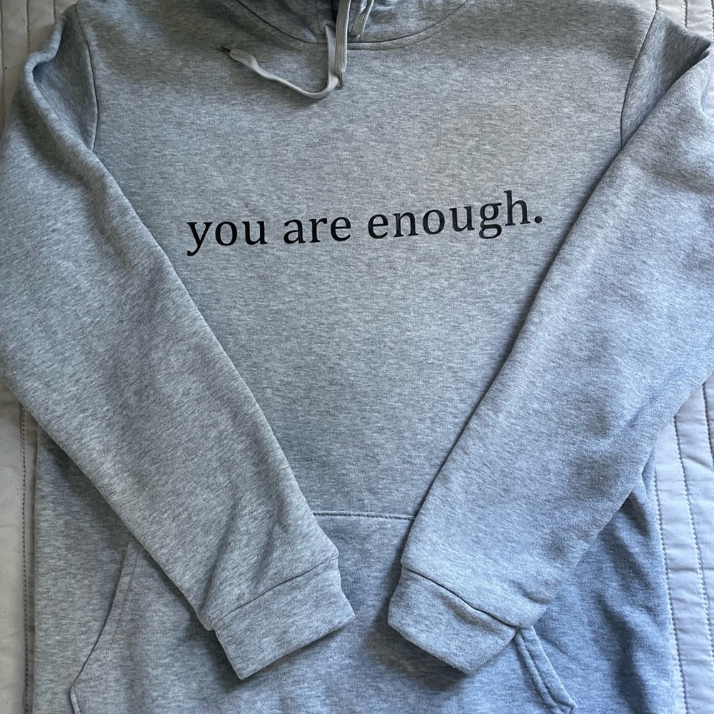 You Are Enough hoodie